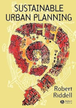 Robert Riddell - Sustainable Urban Planning: Tipping the Balance - 9781405102902 - V9781405102902