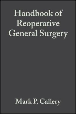 Edited Callery - Handbook of Reoperative General Surgery - 9781405104739 - V9781405104739