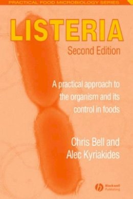 Chris Bell - Listeria: A Practical Approach to the Organism and its Control in Foods - 9781405106184 - V9781405106184