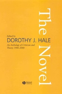 Dorothy J. Hale - The Novel: An Anthology of Criticism and Theory 1900-2000 - 9781405107747 - V9781405107747