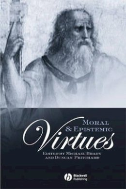 Brady - Moral and Epistemic Virtues - 9781405108782 - V9781405108782