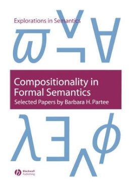 Barbara H. Partee - Compositionality in Formal Semantics: Selected Papers - 9781405109352 - V9781405109352