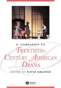 Krasner - A Companion to Twentieth-Century American Drama - 9781405110884 - V9781405110884