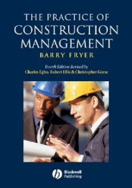 Barry Fryer - The Practice of Construction Management: People and Business Performance - 9781405111102 - V9781405111102