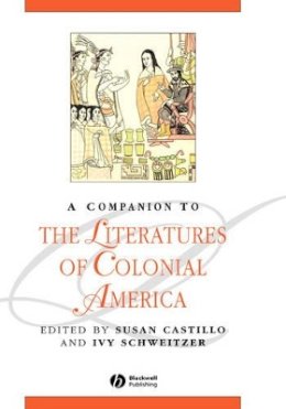 Castillo - A Companion to the Literatures of Colonial America - 9781405112918 - V9781405112918