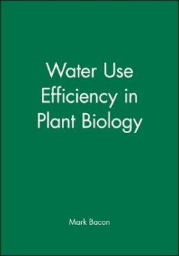 Bacon - Water Use Efficiency in Plant Biology - 9781405114349 - V9781405114349
