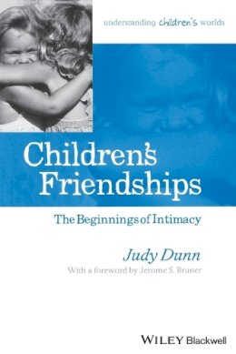 Judy Dunn - Children´s Friendships: The Beginnings of Intimacy - 9781405114486 - V9781405114486