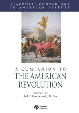 Jack P. Greene - A Companion to the American Revolution - 9781405116749 - V9781405116749