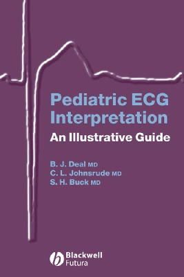 Barbara J. Deal - Pediatric ECG Interpretation: An Illustrative Guide - 9781405117302 - V9781405117302