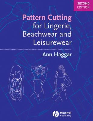 Ann Haggar - Pattern Cutting for Lingerie, Beachwear and Leisurewear - 9781405118583 - V9781405118583
