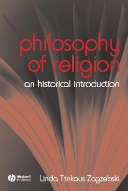 Linda Zagzebski - The Philosophy of Religion: An Historical Introduction - 9781405118729 - V9781405118729 Linda Zagzebski - The Philosophy of Religion: An Historical Introduction - 9781405118729 - V9781405118729