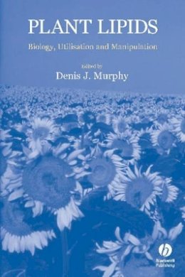Murphy - Plant Lipids: Biology, Utilisation and Manipulation - 9781405119047 - V9781405119047