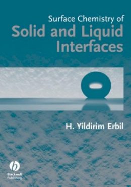 Husnu Yildirim Erbil - Surface Chemistry of Solid and Liquid Interfaces - 9781405119689 - V9781405119689