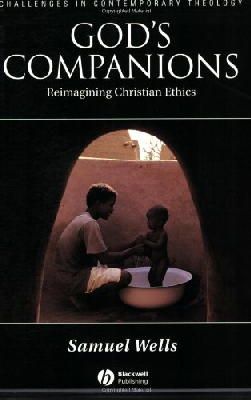 Samuel Wells - God´s Companions: Reimagining Christian Ethics - 9781405120142 - V9781405120142