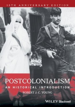 Robert J. C. Young - Postcolonialism: An Historical Introduction - 9781405120944 - V9781405120944