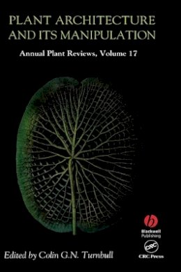 Turnbull - Annual Plant Reviews, Plant Architecture and its Manipulation - 9781405121286 - V9781405121286