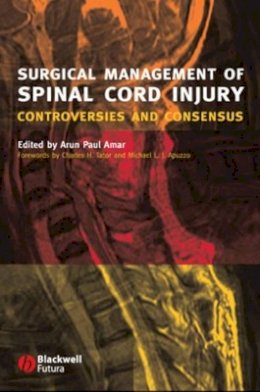 Amar - Surgical Management of Spinal Cord Injury: Controversies and Consensus - 9781405122061 - V9781405122061