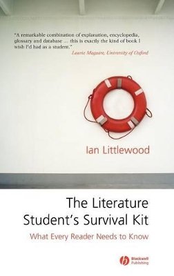 Ian Littlewood - The Literature Student´s Survival Kit: What Every Reader Needs to Know - 9781405122849 - V9781405122849