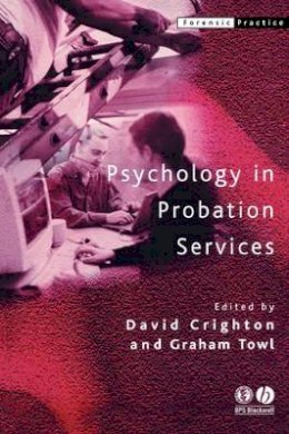 David A. Crighton - Psychology in Probation Services - 9781405124690 - V9781405124690