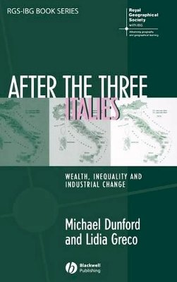 Michael Dunford - After the Three Italies: Wealth, Inequality and Industrial Change - 9781405125208 - V9781405125208