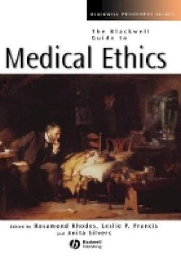 Rhodes - The Blackwell Guide to Medical Ethics - 9781405125833 - V9781405125833