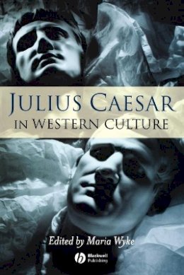 Maria Wyke - Julius Caesar in Western Culture - 9781405125994 - V9781405125994