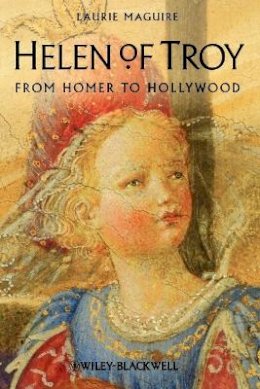 Laurie Maguire - Helen of Troy: From Homer to Hollywood - 9781405126359 - V9781405126359