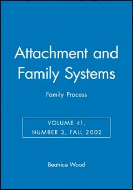 Beatrice Wood - Attachment and Family Systems: Family Process - 9781405127172 - V9781405127172