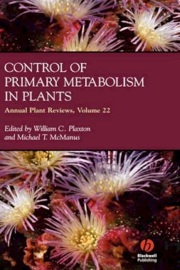 Plaxton - Annual Plant Reviews, Control of Primary Metabolism in Plants - 9781405130967 - V9781405130967