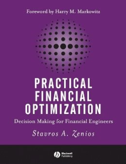Stavros A. Zenios - Practical Financial Optimization: Decision Making for Financial Engineers - 9781405132015 - V9781405132015