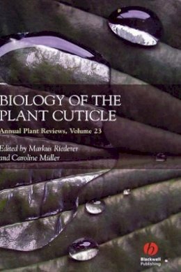 Markus Riederer - Annual Plant Reviews, Biology of the Plant Cuticle - 9781405132688 - V9781405132688