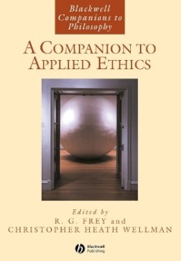 G Frey - A Companion to Applied Ethics - 9781405133456 - V9781405133456