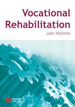 Jain Holmes - Vocational Rehabilitation - 9781405133647 - V9781405133647