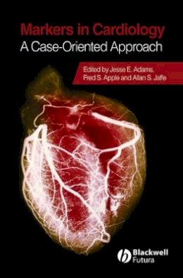 Jesse E. Adams - Markers in Cardiology: A Case-Oriented Approach - 9781405134187 - V9781405134187