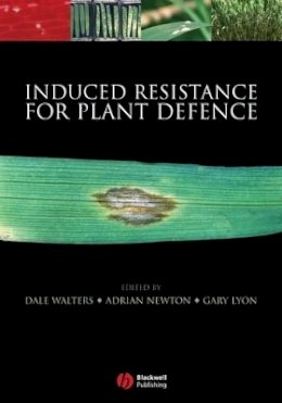 Dale Walters - Induced Resistance for Plant Defence: A Sustainable Approach to Crop Protection - 9781405134477 - V9781405134477