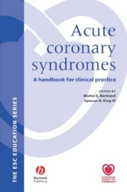 Bertrand - Acute Coronary Syndromes: A Handbook for Clinical Practice - 9781405135016 - V9781405135016
