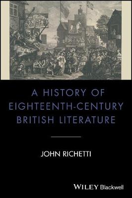 John Richetti - A History of Eighteenth-Century British Literature - 9781405135023 - V9781405135023