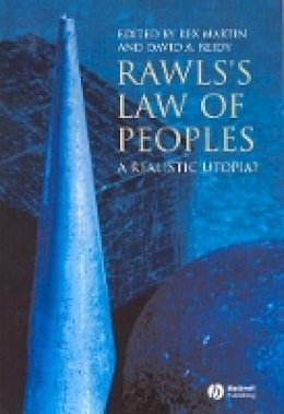 Martin - Rawls´s Law of Peoples: A Realistic Utopia? - 9781405135306 - V9781405135306