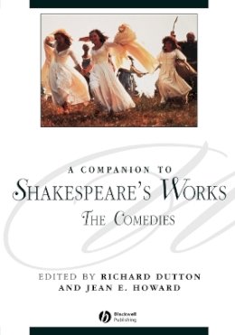 Richard Dutton - A Companion to Shakespeare´s Works, Volume III: The Comedies - 9781405136075 - V9781405136075