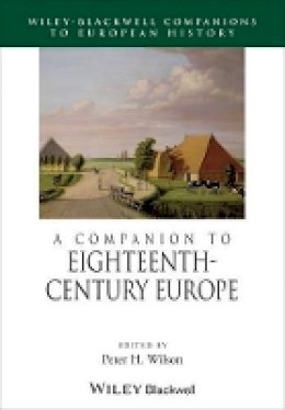 Karma Wilson - A Companion to Eighteenth-Century Europe - 9781405139472 - V9781405139472