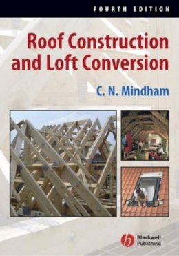 C. N. Mindham - Roof Construction and Loft Conversion - 9781405139632 - V9781405139632