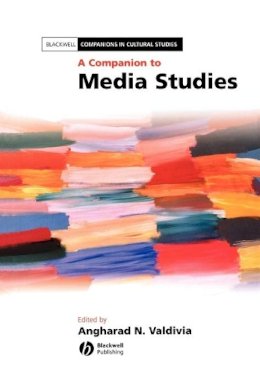 Angharad N Valdivia - A Companion to Media Studies - 9781405141741 - V9781405141741