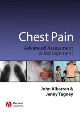 John Albarran (Ed.) - Chest Pain: Advanced Assesment and Management Skills - 9781405144223 - V9781405144223