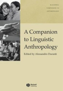 Duranti - A Companion to Linguistic Anthropology - 9781405144308 - V9781405144308