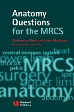 Christopher Wood - Anatomy Questions for the MRCS - 9781405145077 - V9781405145077