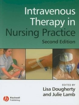 Dougherty - Intravenous Therapy in Nursing Practice - 9781405146470 - V9781405146470