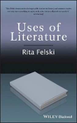 Rita Felski - Uses of Literature - 9781405147231 - V9781405147231