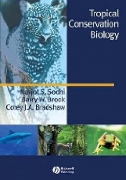 Navjot S. Sodhi - Tropical Conservation Biology - 9781405150736 - V9781405150736