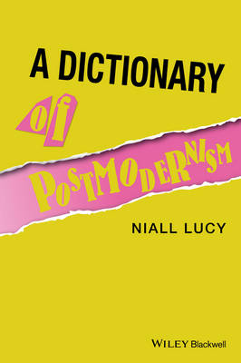 Niall Lucy - A Dictionary of Postmodernism - 9781405150781 - V9781405150781