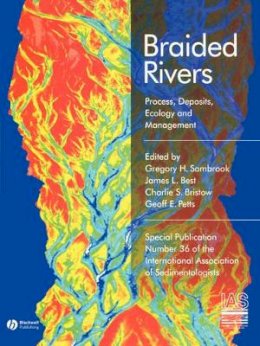 Gregory H. Sa Smith - Braided Rivers: Process, Deposits, Ecology and Management - 9781405151214 - V9781405151214